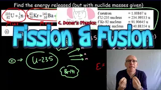 Fisision & Fusion: Energy Released in Nuclear Reactions