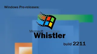 Windows Pre-releases: Windows Whistler (XP) build 2211