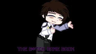 "The b*tch came back" ||Fnaf, William Afton||