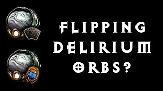 POE: 30 Second Guide to Flipping Delirium Orbs