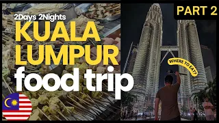 Where to eat in Kuala Lumpur Malaysia? + Petronas Tower at night | Jaytipedia