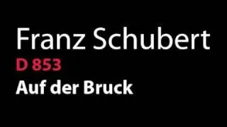 Schubert D 853 Auf der Bruck