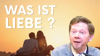 Was ist Liebe? - Eckhart Tolle Deutsch