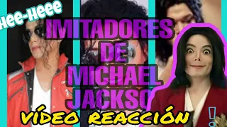 REACCIONANDO A IMITADORES DE 👑MICHAEL JACKSON👑||By Jatziry Treviño Jackson||