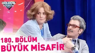 Güldür Güldür Show 180. Bölüm | Büyük Misafir