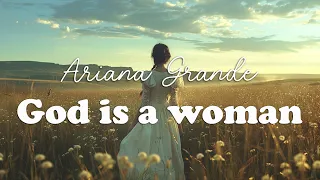 Ariana Grande - God is a woman (Lyrics)