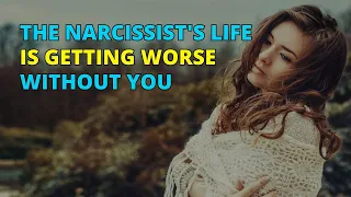 🔴The Narcissist's Life Is Getting Worse Without You | Narcissism | NPD