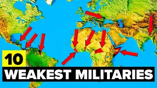 Top 10 Weakest Militaries In the World in 2024