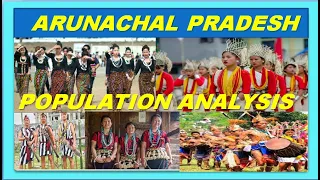 ARUNACHAL PRADESH POPULATION ANALYSIS /RELIGION,CASTE AND ETHNIC GROUP WISE POPPULATION IN ARUNACHAL