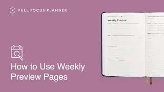 How to Use the Weekly Preview Pages in the Full Focus Planner | Official Tutorial