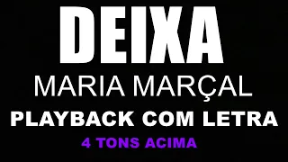 MARIA MARÇAL - DEIXA  (PLAYBACK COM LETRA) 4 TONS ACIMA