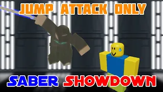 Special Attack Only (Jump Attacks) | Saber Showdown