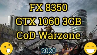 FX 8350 + GeForce GTX 1060 = CoD WARZONE
