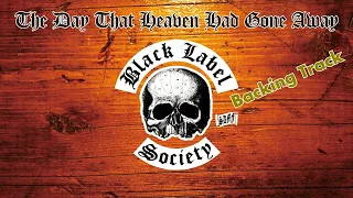 Black Label Society  / The Day That Heaven Had Gone Away (Backing Track) : by Gaku