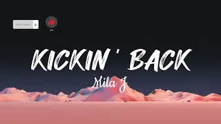 Kickin ' Back - Mila J (Lyrics)