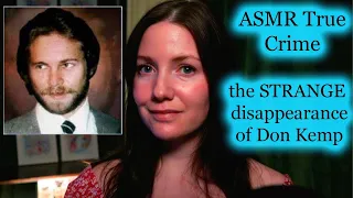 ASMR TRUE CRIME - Doppelganger Disappearance? the BIZARRE case of Don Kemp