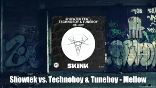 Showtek vs. Technoboy & Tuneboy - Mellow (Extended Mix)