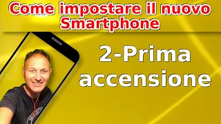 2 Come impostare il nuovo Smartphone: prima accensione | Daniele Castelletti | AssMaggiolina