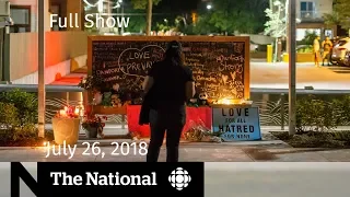 The National for July 26, 2018 — Shooting Survivor, Facebook Stock, HIV
