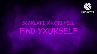 Kordhell x Scarlxrd - Find Yxurself {𝙎𝙡𝙤𝙬𝙚𝙙 & 𝙍𝙚𝙫𝙚𝙧𝙗𝙚𝙙}