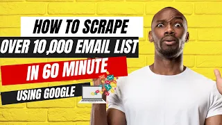 How To Scrape & Build 10,000 Email List In Just 60 Minutes Using Google
