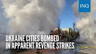 Ukraine cities bombed in apparent revenge strikes