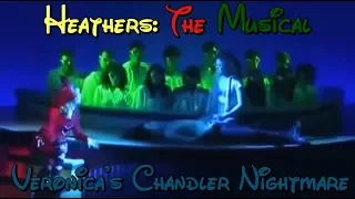 Heathers: The Musical - Veronica’s Chandler Nightmare