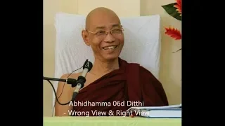 1294. #Abhidhamma 06d Ditthi - Wrong View & Right View