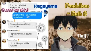 Haikyuu! Kageyama x ? (Dandelions - Ruth B) Fluff!