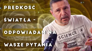 Prędkość światła - raz jeszcze. Nieśmiertelne fotony, podglądanie przeszłości i inne dziwactwa