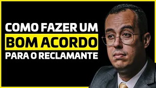 COMO FAZER UM BOM ACORDO PARA O RECLAMANTE