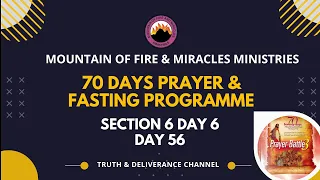 Day 56 SECTION 6 DAY 6 MFM 70 Days Prayer & Fasting 2022.Prayers from Dr DK Olukoya, G.O MFM