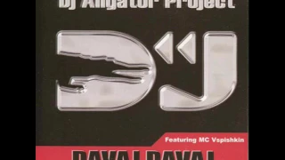 Dj Aligator Project -  Davaj Davaj