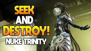 [WARFRAME] SEEK AND DESTROY! | AoE Nuke + Eximus Killer! | Nuke TRINITY