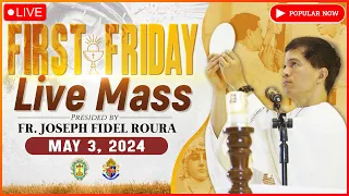 FIRST FRIDAY FILIPINO MASS TODAY LIVE || MAY 3, 2024 || FR. JOSEPH FIDEL ROURA