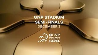 (Replay - Semi-final) GNP Mexico Premier Padel Major: GNP Stadium 🇪🇸 (December 3rd)