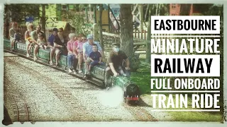 Eastbourne Miniature Steam Railway, Full Onboard Train Ride