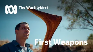 First Weapons | The Wartilykirri