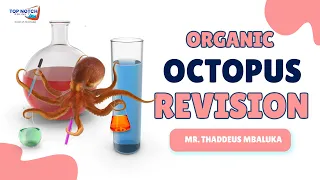 Organic Octopus Revision | Mr. Thaddeus Mbaluka