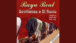 Sevillanas al Rocío: Por las Arenas / Para Ser Rociero / Siempre Vuelvo del Rocío / El...