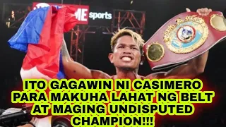 John Riel Casimero SEKRETO Para UNDISPUTED Champion!!! Madali Makuha Lahat ng BELT Kung Ito Gawin!!!