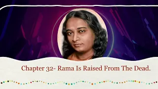 Autobiography Of a Yogi -  Chapter 32-(Rama Is Raised From The Dead)