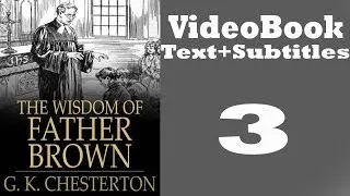 The Wisdom of Father Brown Video / Audiobook [3/3] By G. K. Chesterton