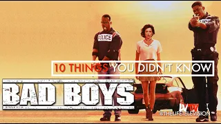 Bad Boys (10 Things You Didn't Know)