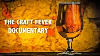 The Craft Fever: Craft Beer Documentary