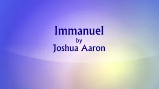 Immanuel (G-d With Us) lyric video by Joshua Aaron