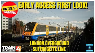 TRAIN SIM WORLD 4 | LONDON OVERGROUND | EARLY ACCESS FIRST LOOK | #TSW4 #TrainSimWorld4