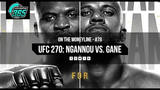 UFC 270 - Francis Ngannou vs. Ciryl Gane - Breakdowns, Odds & Predictions