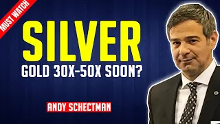 Andy Schectman: Silver & Gold can go beyond 30x-50x if this happens