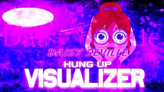 Daisy Seville – Hung Up [Visualizer]